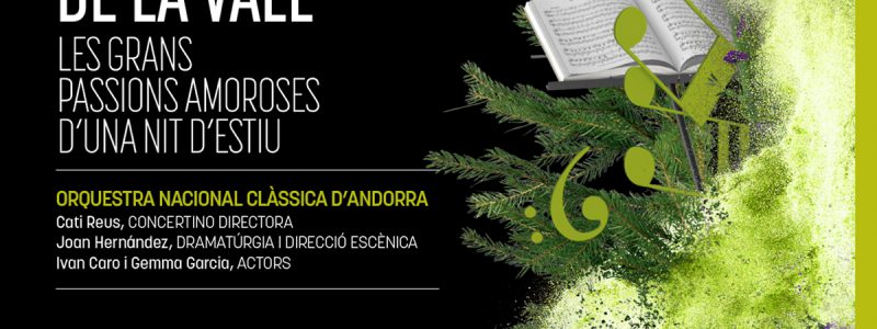 Les grans passions amoroses d’una nit d’estiu’, la nova proposta de la Fundació Orquestra Nacional Clàssica d’Andorra pel Concert Jardins de Casa de la Vall